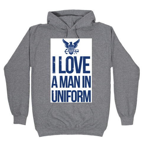 I Love a Man in Uniform (Navy) Hooded Sweatshirt