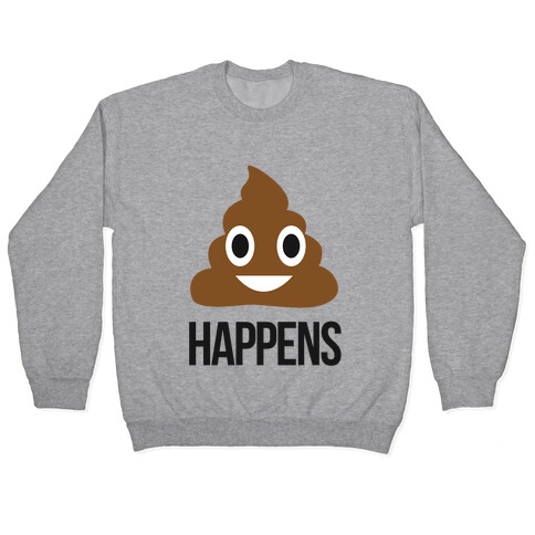Shit Happens Pullover
