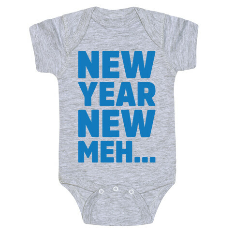 New Year New Meh Baby One-Piece