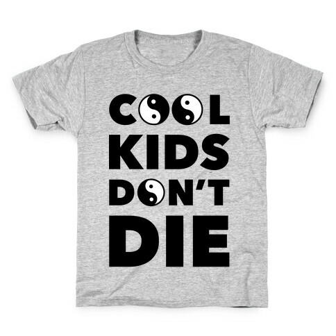 Cool Kids Don't Die Kids T-Shirt