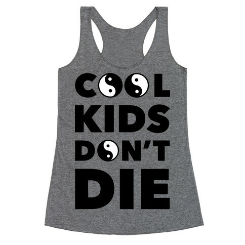 Cool Kids Don't Die Racerback Tank Top