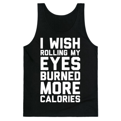 Rolling My Eyes And Fake Laughing Is My Cardio Tank Top