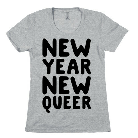 New Year New Queer Womens T-Shirt