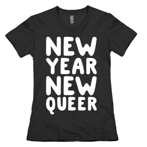 New Year New Queer Womens T-Shirt