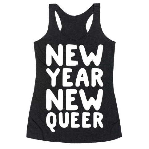 New Year New Queer Racerback Tank Top