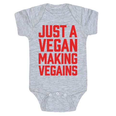 Just A Vegan Making Vegains Baby One-Piece