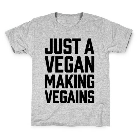 Just A Vegan Making Vegains Kids T-Shirt