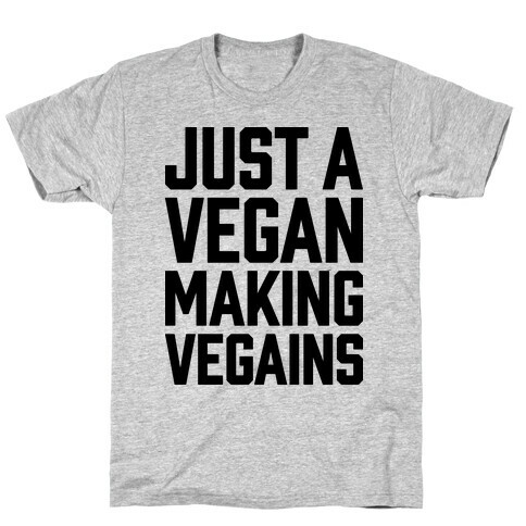 Just A Vegan Making Vegains T-Shirt