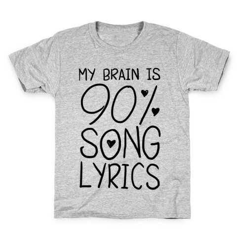 90% Song Lyrics Kids T-Shirt