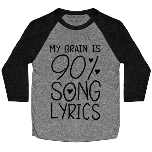 90% Song Lyrics Baseball Tee