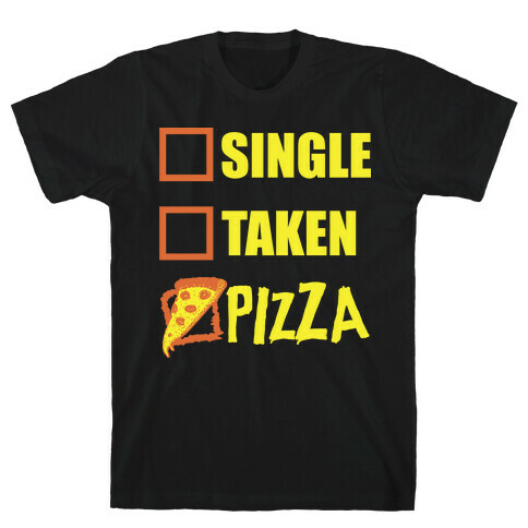 My Relationship Status Is Pizza T-Shirt