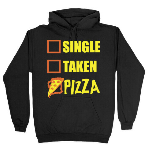 My Relationship Status Is Pizza Hooded Sweatshirt