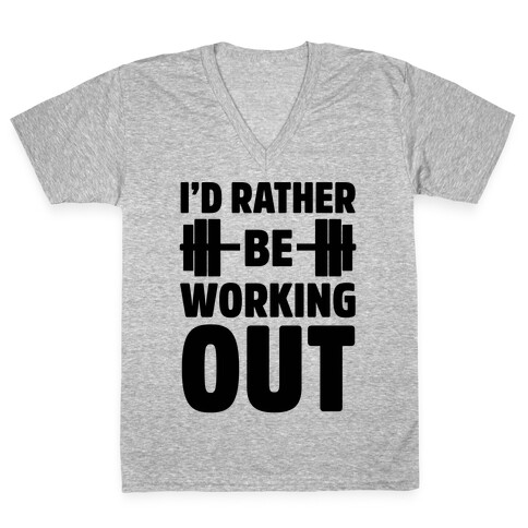 I'd Rather Be Working Out V-Neck Tee Shirt