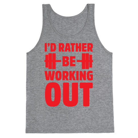 I'd Rather Be Working Out Tank Top