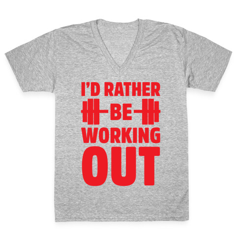 I'd Rather Be Working Out V-Neck Tee Shirt