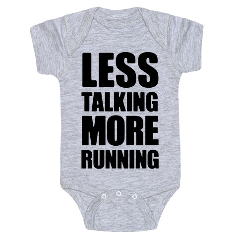Less Talking More Running Baby One-Piece