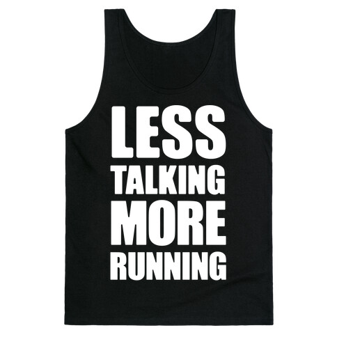 Less Talking More Running Tank Top