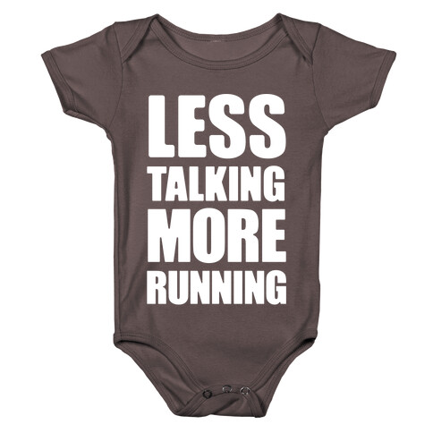 Less Talking More Running Baby One-Piece