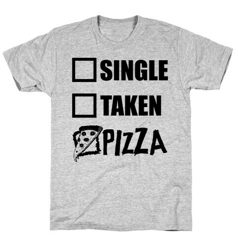 My Relationship Status Is Pizza T-Shirt