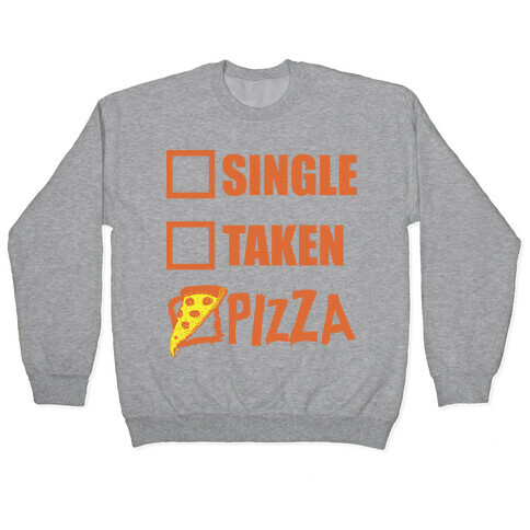 My Relationship Status Is Pizza Pullover