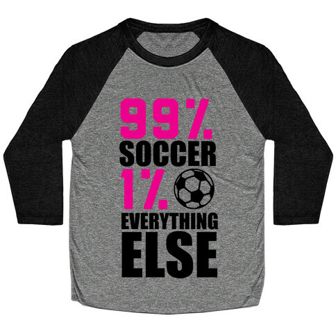 99% Soccer Baseball Tee