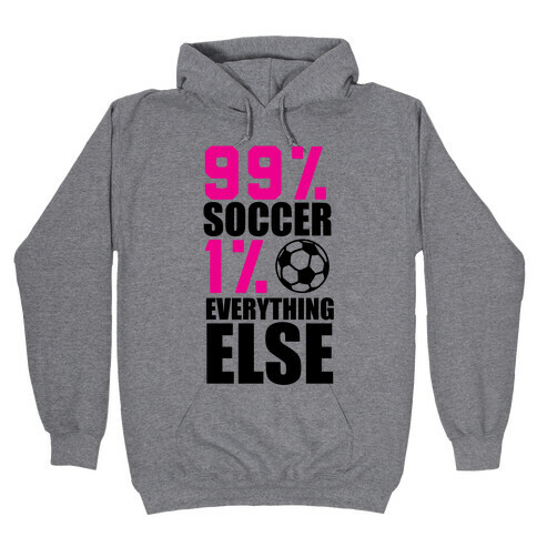 99% Soccer Hooded Sweatshirt