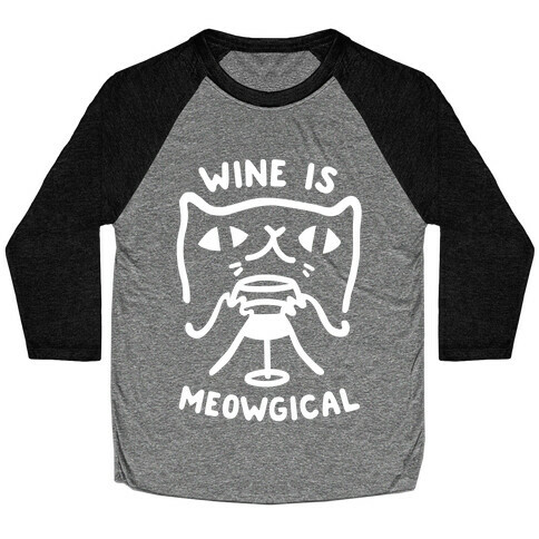 Wine is Meowgical Baseball Tee