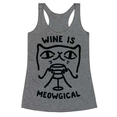 Wine is Meowgical Racerback Tank Top