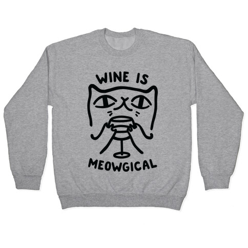 Wine is Meowgical Pullover