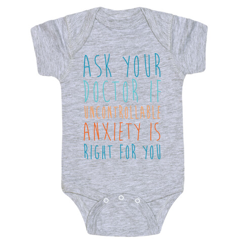Ask Your Doctor If Uncontrollable Anxiety Is Right For You Baby One-Piece