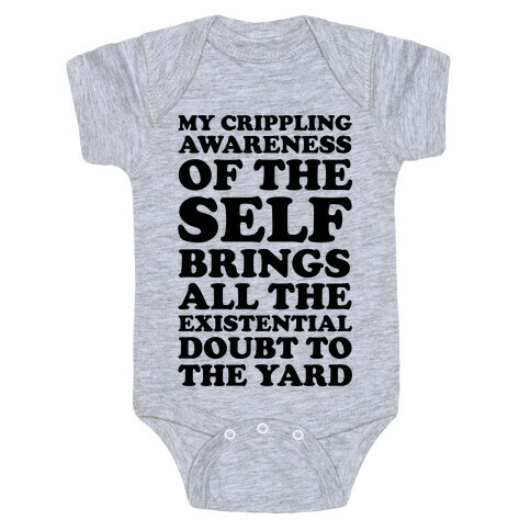 My Crippling Awareness of Self Brings All The Existential Doubt To The Yard Baby One-Piece