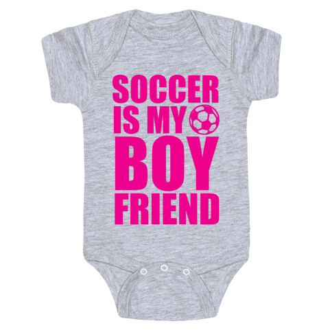 Soccer is My Boyfriend Baby One-Piece