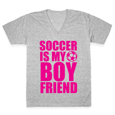 Soccer is My Boyfriend V-Neck Tee Shirt