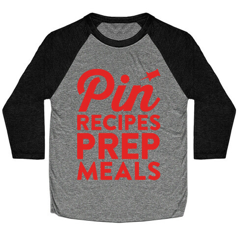 Pin Recipes Prep Meals Baseball Tee