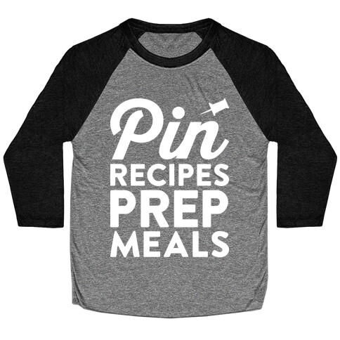 Pin Recipes Prep Meals Baseball Tee