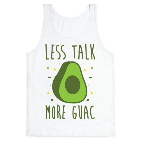 Less Talk More Guac Tank Top