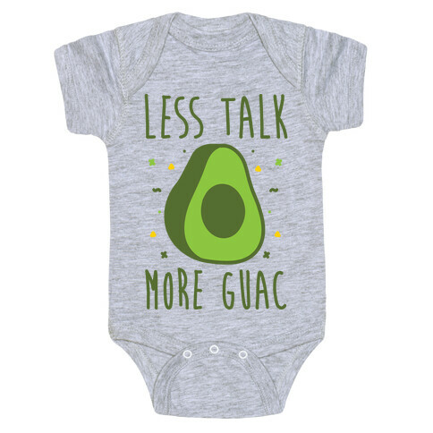 Less Talk More Guac Baby One-Piece