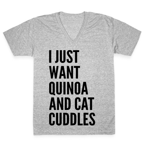  Just Want Quinoa & Cat Cuddles V-Neck Tee Shirt