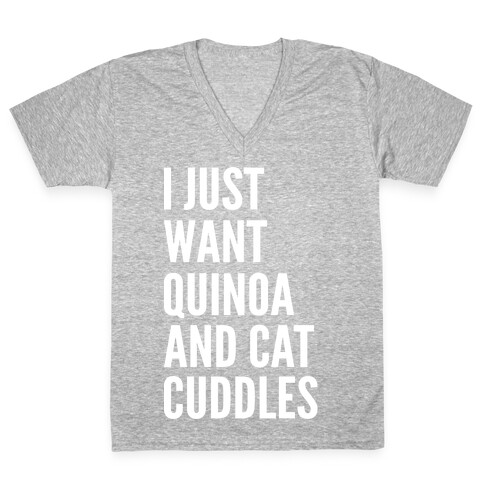 I Just Want Quinoa & Cat Cuddles V-Neck Tee Shirt