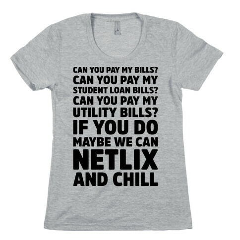 Can You Pay My Bills Womens T-Shirt