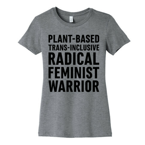 Plant-Based Trans-Inclusive Radical Feminist Warrior Womens T-Shirt