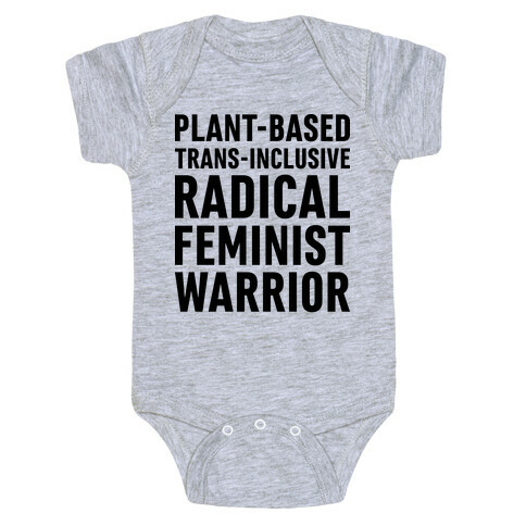 Plant-Based Trans-Inclusive Radical Feminist Warrior Baby One-Piece
