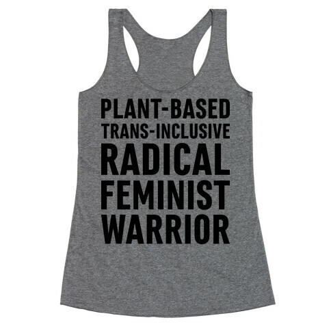 Plant-Based Trans-Inclusive Radical Feminist Warrior Racerback Tank Top