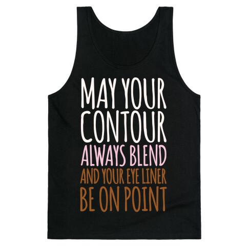 May Your Contour Always Blend Tank Top