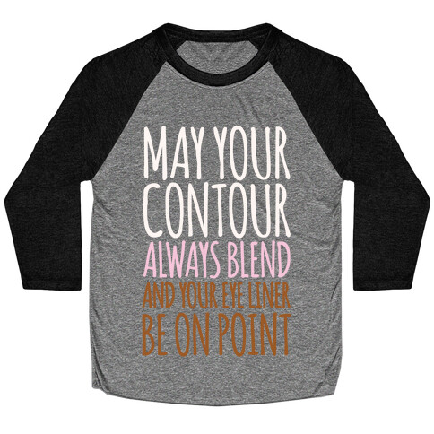 May Your Contour Always Blend Baseball Tee