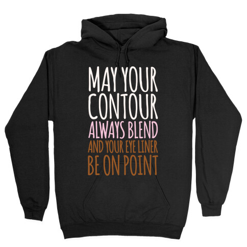 May Your Contour Always Blend Hooded Sweatshirt