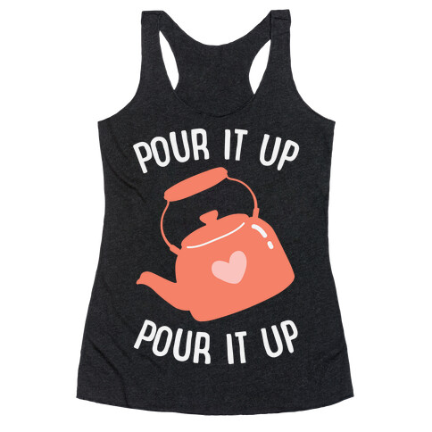 Pour It Up Tea Kettle Racerback Tank Top