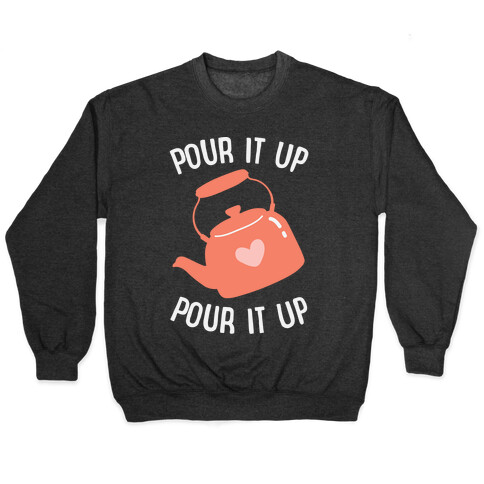 Pour It Up Tea Kettle Pullover