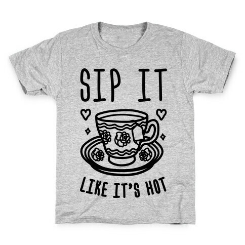 Sip It Like It's Hot Kids T-Shirt