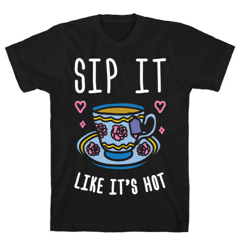 Sip It Like It's Hot T-Shirt